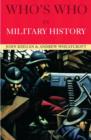Who's Who in Military History : From 1453 to the Present Day - Book
