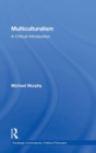 Multiculturalism : A Critical Introduction - Book