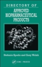 Directory of Approved Biopharmaceutical Products - Book