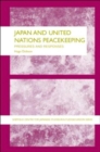 Japan and UN Peacekeeping : New Pressures and New Responses - Book