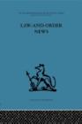 Law-and-Order News : An analysis of crime reporting in the British press - Book