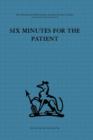 Six Minutes for the Patient : Interactions in general practice consultation - Book