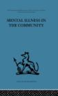 Mental Illness in the Community : The pathway to psychiatric care - Book