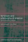 Feminism and Philosophy of Science : An Introduction - Book