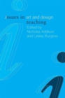 Issues in Art and Design Teaching - Book
