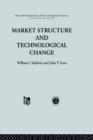 Market Structure and Technological Change - Book