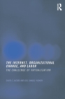 The Internet, Organizational Change and Labor : The Challenge of Virtualization - Book