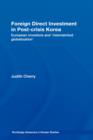 Foreign Direct Investment in Post-Crisis Korea : European Investors and 'Mismatched Globalization' - Book