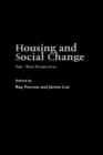 Housing and Social Change : East-West Perspectives - Book