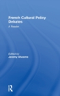 French Cultural Policy Debates : A Reader - Book