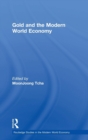 Gold and the Modern World Economy - Book