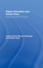 Higher Education and Social Class : Issues of Exclusion and Inclusion - Book