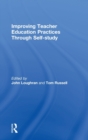 Improving Teacher Education Practice Through Self-study - Book