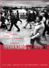 Working Capital : Life and Labour in Contemporary London - Book