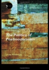 The Politics of Postmodernism - Book