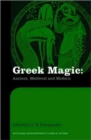 Greek Magic : Ancient, Medieval and Modern - Book