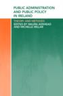 Public Administration and Public Policy in Ireland : Theory and Methods - Book
