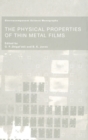 The Physical Properties of Thin Metal Films - Book