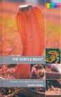 The Subtle Beast : Snakes, From Myth to Medicine - Book
