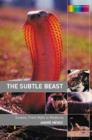 The Subtle Beast : Snakes, From Myth to Medicine - Book