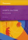 Sports Culture : An A-Z Guide - Book