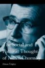 The Social and Political Thought of Noam Chomsky - Book