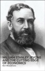 William Stanley Jevons and the Cutting Edge of Economics - Book