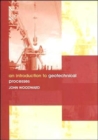 An Introduction to Geotechnical Processes - Book