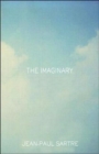 The Imaginary : A Phenomenological Psychology of the Imagination - Book