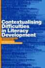 Contextualising Difficulties in Literacy Development : Exploring Politics, Culture, Ethnicity and Ethics - Book