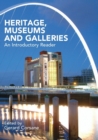 Heritage, Museums and Galleries : An Introductory Reader - Book
