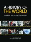 A History of the World : From the 20th to the 21st Century - Book