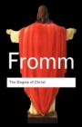 The Dogma of Christ : And Other Essays on Religion, Psychology and Culture - Book