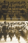 All or Nothing : The Axis and the Holocaust 1941-43 - Book