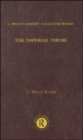 The Imperial Theme : Further Interpretations of Shakespeare's Tragedies Including the Roman Plays - Book