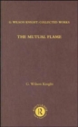 The Mutual Flame : On Shakespeare's Sonnets and The Phonenix and the Turtle - Book