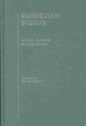 Curriculum Studies : Major Themes in Education - Book