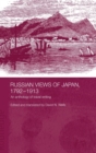 Russian Views of Japan, 1792-1913 : An Anthology of Travel Writing - Book