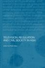 Television, Regulation and Civil Society in Asia - Book