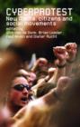 Cyberprotest : New Media, Citizens and Social Movements - Book