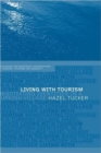 Living with Tourism : Negotiating Identities in a Turkish Village - Book