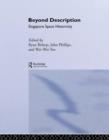 Beyond Description : Singapore Space Historicity - Book
