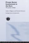 Private Sector Involvement in the Euro : The Power of Ideas - Book