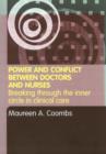 Power and Conflict Between Doctors and Nurses : Breaking Through the Inner Circle in Clinical Care - Book