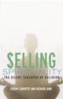 Selling Spirituality : The Silent Takeover of Religion - Book