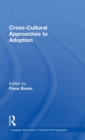 Cross-Cultural Approaches to Adoption - Book