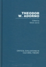 Theodor Adorno : Critical Evaluations in Cultural Theory - Book