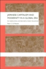 Japanese Capitalism and Modernity in a Global Era : Refabricating Lifetime Employment Relations - Book