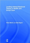 Leading Interprofessional Teams in Health and Social Care - Book