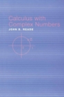 Calculus with Complex Numbers - Book